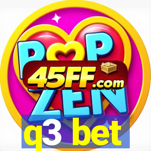 q3 bet